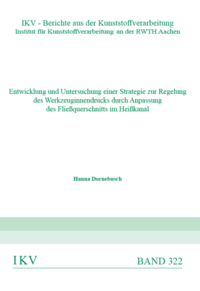 Entwicklung und Untersuchung einer Strategie zur Regelung des Werkzeuginnendrucks durch Anpassung des Fließquerschnitts im Heißkanal