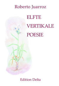 ELFTE VERTIKALE POESIE – UNDÉCIMA POESÍA VERTICAL