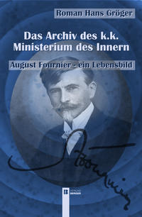 Das Archiv des k.k. Ministerium des Innern