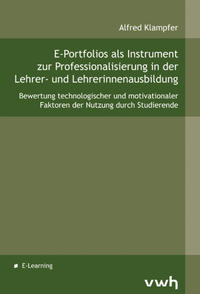 E-Portfolios als Instrument zur Professionalisierung in der Lehrer- und Lehrerinnenausbildung