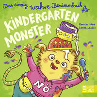 Das einzig wahre Benimmbuch für Kindergartenmonster