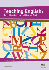 Teaching English: Text Production - Klasse 5-6