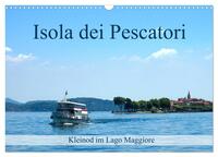 Isola dei Pescatori im Lago Maggiore (Wandkalender 2026 DIN A3 quer), CALVENDO Monatskalender