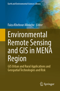 Environmental Remote Sensing and GIS in MENA Region