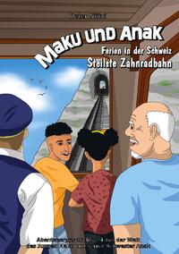 Maku und Anak Ferien in der Schweiz Steilste Zahnradbahn