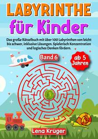 Labyrinthe für Kinder ab 5 Jahren - Band 6