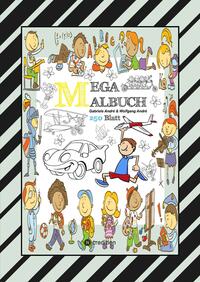 MIX MEGA MALBUCH - LUSTIGE AUSMALMOTIVE - FIGUREN - TIERE - FAHRZEUGE - KUCHEN - FRÜCHTE - HÄUSER - PFLANZEN