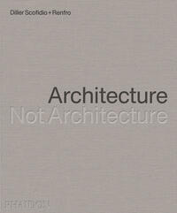 Architecture, Not Architecture