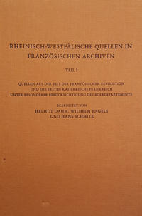 Rheinisch-Westfälische Quellen in französischen Archiven