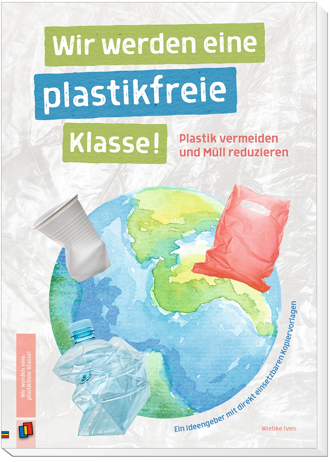 Wir werden eine plastikfreie Klasse! Plastik vermeiden und Müll reduzieren