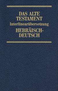 Interlinearübersetzung Altes Testament, hebr.-dt., Band 2