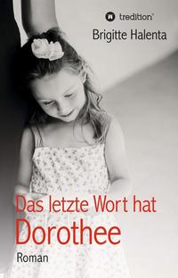 Das letzte Wort hat Dorothee