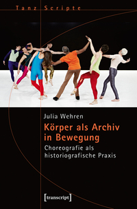 Körper als Archiv in Bewegung