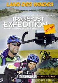 Trans-Ost-Expedition - Die 3. Etappe