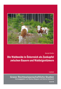 Die Waldweide in Österreich als Zankapfel zwischen Bauern und Waldeigentümern