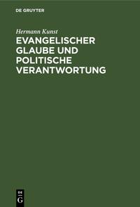 Evangelischer Glaube und politische Verantwortung