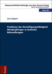 Probleme der Einwilligungsfähigkeit Minderjähriger in ärztliche Behandlungen