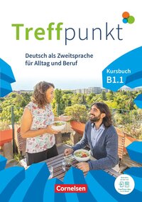 Treffpunkt - Deutsch für die Integration - Allgemeine Ausgabe – Deutsch als Zweitsprache für Alltag und Beruf - B1: Teilband 1