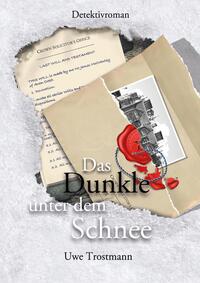 Das Dunkle unter dem Schnee