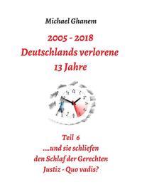 Deutschlands verlorene 13 Jahre Teil 6