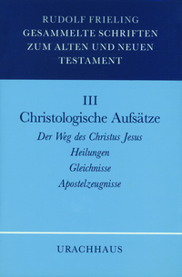 Gesammelte Schriften zum Alten und Neuen Testament / Christologische Aufsätze