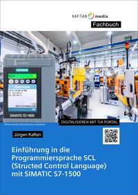 Einführung in die Programmiersprache SCL (Structed Control Language) mit SIMATIC S7-1500