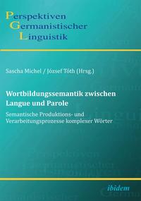 Wortbildungssemantik zwischen Langue und Parole