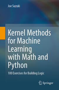 Kernel Methods for Machine Learning with Math and Python