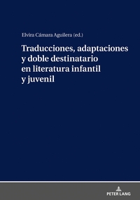 Traducciones, adaptaciones y doble destinatario en literatura infantil y juvenil