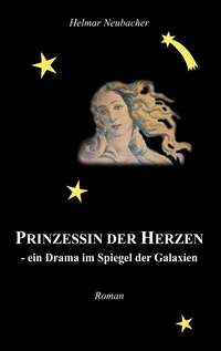 Prinzessin der Herzen - ein Drama im Spiegel der Galaxien