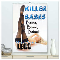 KILLERBABES - Show Your Legs! (hochwertiger Premium Wandkalender 2025 DIN A2 hoch), Kunstdruck in Hochglanz