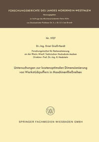 Untersuchungen zur kostenoptimalen Dimensionierung von Werkstückpuffern in Maschinenfließreihen