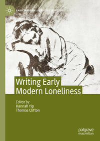 Writing Early Modern Loneliness