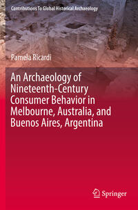 An Archaeology of Nineteenth-Century Consumer Behavior in Melbourne, Australia, and Buenos Aires, Argentina