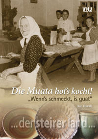 Die Muata hot´s kocht! N´Vota hots gschmeckt