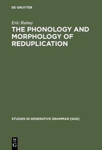 The Phonology and Morphology of Reduplication