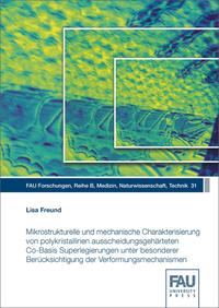 Mikrostrukturelle und mechanische Charakterisierung von polykristallinen ausscheidungsgehärteten Co-Basis Superlegierungen unter besonderer Berücksichtigung der Verformungsmechanismen