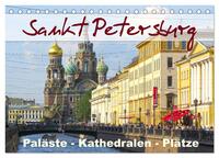 Sankt Petersburg - Paläste - Kathedralen - Plätze (Tischkalender 2025 DIN A5 quer), CALVENDO Monatskalender