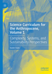 Science Curriculum for the Anthropocene, Volume 1