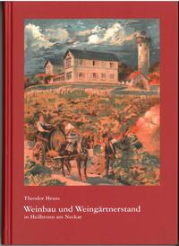 Weinbau und Weingärtnerstand in Heilbronn a.N.