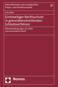 Einstweiliger Rechtsschutz in grenzüberschreitenden Schiedsverfahren