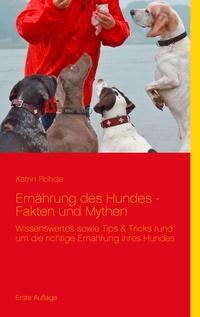 Ernährung des Hundes - Fakten und Mythen