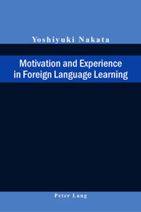 Motivation and Experience in Foreign Language Learning