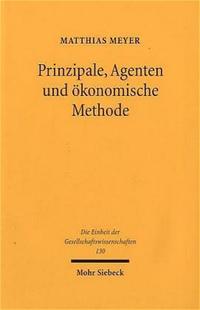 Prinzipale, Agenten und ökonomische Methode