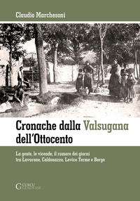 Cronache dalla Valsugana dell'Ottocento