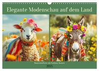 Elegante Modenschau auf dem Land. Bauernhoftiere als Fashion-Ikonen (Wandkalender 2025 DIN A3 quer), CALVENDO Monatskalender