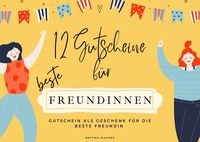 12 Gutscheine für beste Freundinnen Gutschein als Geschenk für die beste Freundin