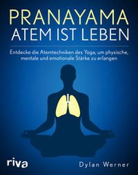 Pranayama – Atem ist Leben