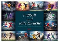 Fußball und tolle Sprüche (Wandkalender 2025 DIN A2 quer), CALVENDO Monatskalender