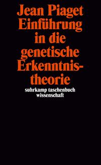 Einführung in die genetische Erkenntnistheorie